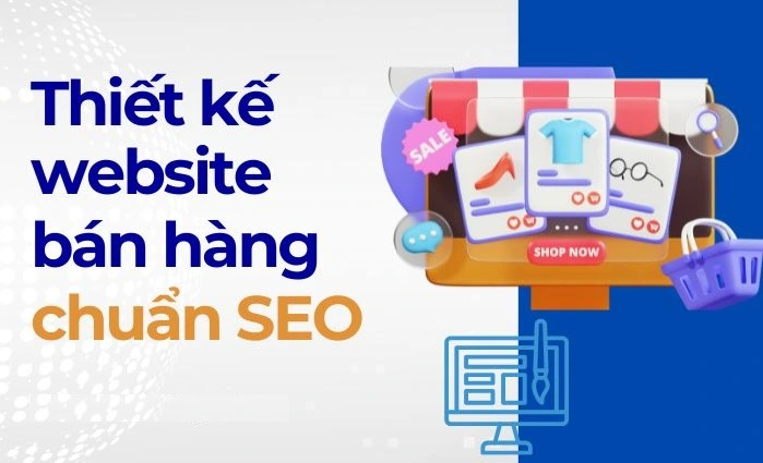 Dịch vụ thiết kế website bán hàng chuẩn SEO giúp tăng doanh thu