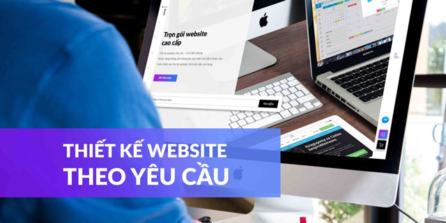 Nhận thiết kế website theo yêu cầu, uy tín, chất lượng, giá tốt