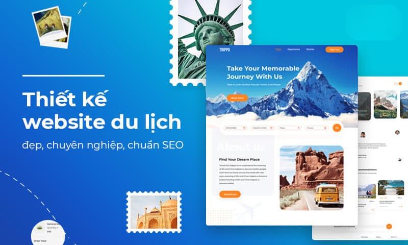 Đơn vị chuyên thiết kế web du lịch chuyên nghiệp, chuẩn SEO, giá tốt