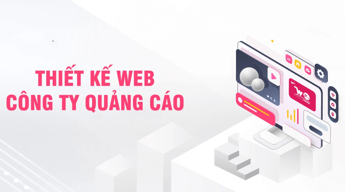 Dịch vụ thiết kế web công ty quảng cáo chuyên nghiệp, uy tín, giá tốt