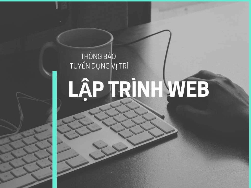 CÔNG TY TRUYỀN THÔNG HIG CẦN TUYỂN ĐỒNG ĐỘI LẬP TRÌNH WEB